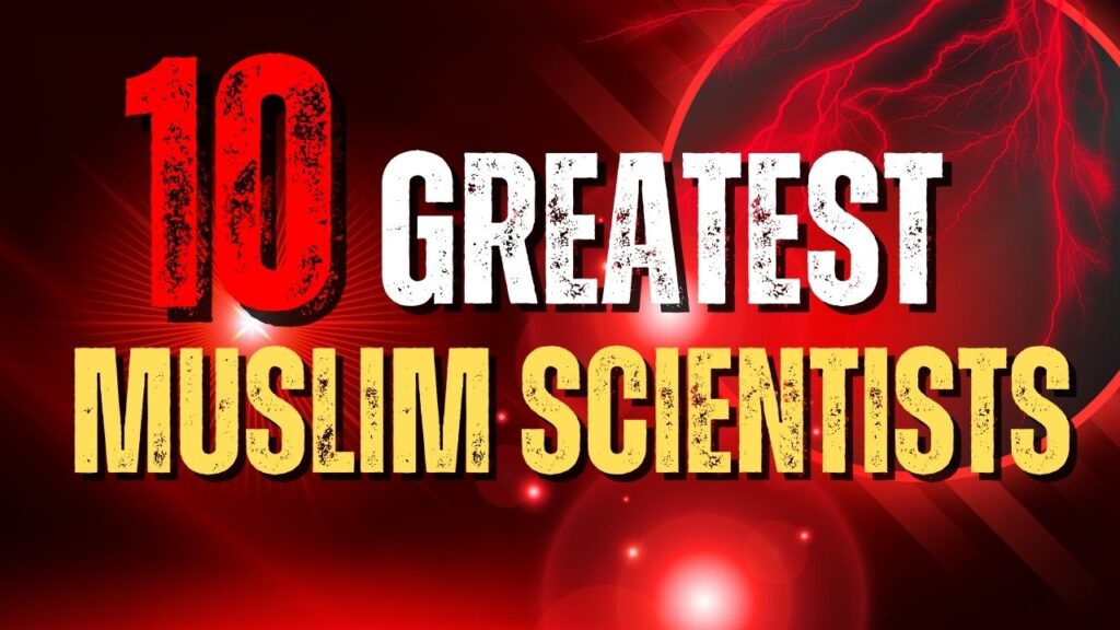 10 greatest muslim scientists,